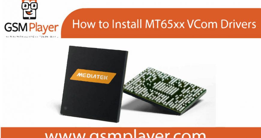 How to install MTK65XX Preloader USB VCom Drivers in Windows 7, XP and Vista