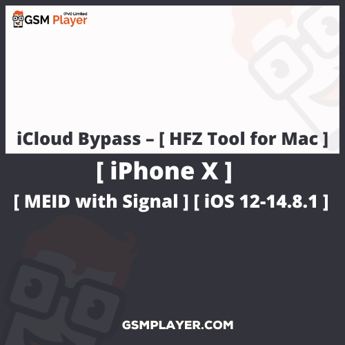 iCloud Bypass - [ HFZ Tool for Mac ] - [ MEID with Signal ] - [ iOS 12-14.8.1 ] - [ iPhone X ]