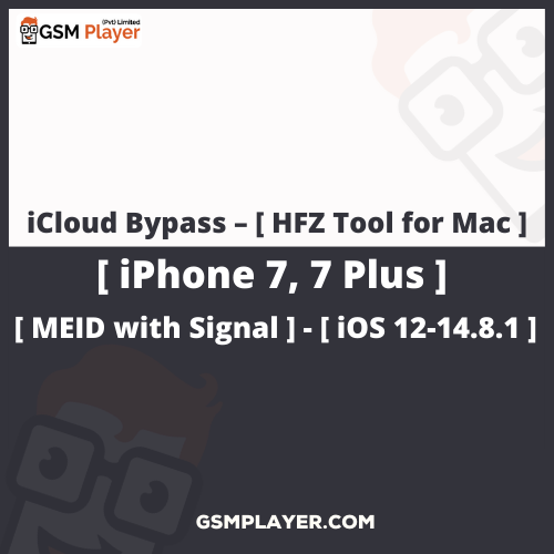 iCloud Bypass - [ HFZ Tool for Mac ] - [ MEID with Signal ] - [ iOS 12-14.8.1 ] - [ iPhone 7, 7 Plus ]