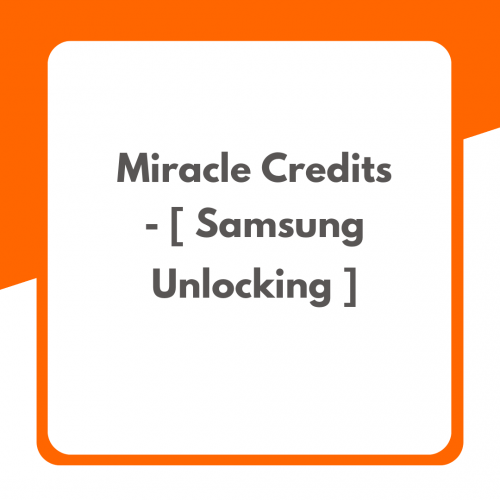 Miracle Credits – [ Samsung Unlocking ]