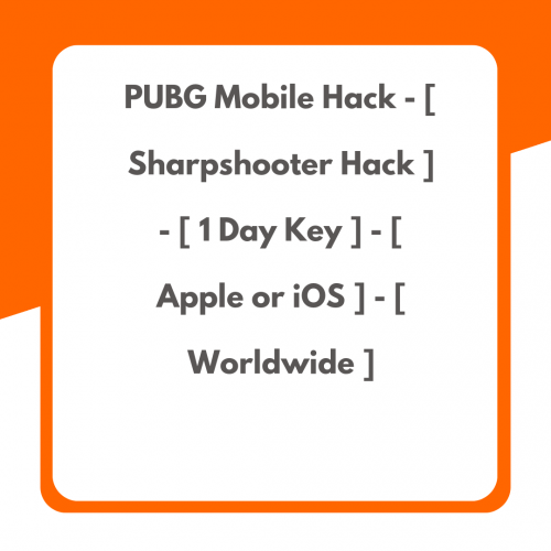 PUBG Mobile Hack – [ Sharpshooter Hack ] – [ 1 Day Key ] – [ Apple or iOS ] – [ Worldwide ]