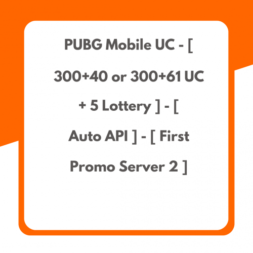 PUBG Mobile UC – [ 300+40 or 300+61 UC + 5 Lottery ] – [ Auto API ] – [ First Promo Server 2 ]