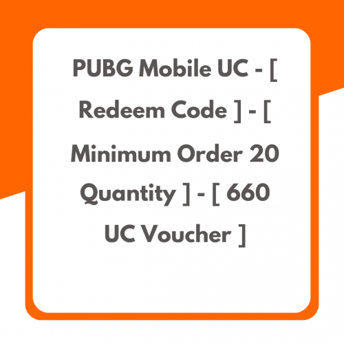 PUBG Mobile UC – [ Redeem Code ] – [ Minimum Order 20 Quantity ] – [ 660 UC Voucher ]