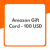 Amazon Gift Card –
  [ 100 USD ]